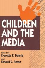 Children and the Media af Everette E. Dennis
