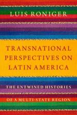 Transnational Perspectives on Latin America af Luis (Reynolds Professor of Latin American Studies Roniger