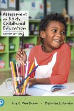 Assessment in Early Childhood Education af Sue Wortham