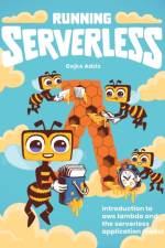 Running Serverless af Gojko Adzic