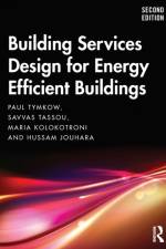 Building Services Design for Energy Efficient Buildings af Paul (Hoare Lea Consulting Engineers Tymkow