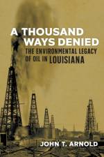 A Thousand Ways Denied af John T. Arnold