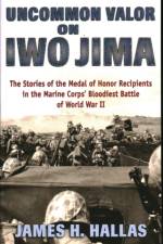 Uncommon Valor on Iwo Jima af James H. Hallas
