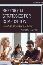 Rhetorical Strategies for Composition af Karen A. Wink