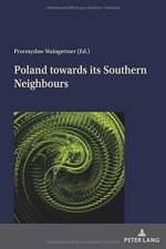 Poland towards its Southern Neighbours