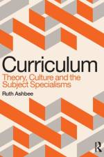 Curriculum: Theory, Culture and the Subject Specialisms