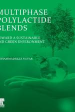 Multiphase Polylactide Blends af Mohammadreza (Associate Professor Nofar