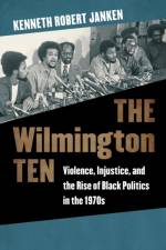 The Wilmington Ten af Kenneth Robert Janken