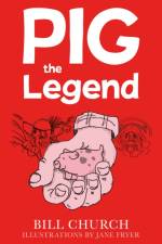 Pig the Legend af Bill Church