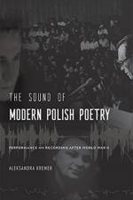The Sound of Modern Polish Poetry af Aleksandra Kremer