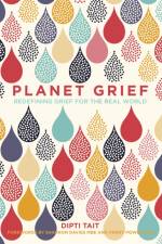 Planet Grief af Dipti Tait