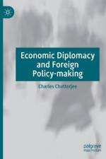 Economic Diplomacy and Foreign Policy-making af Charles Chatterjee