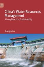 China's Water Resources Management af Seungho Lee