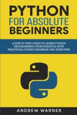 Python for Absolute Beginners af Andrew Warner
