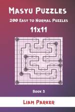 Masyu Puzzles - 200 Easy to Normal Puzzles 11x11 Book 3 af Liam Parker
