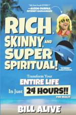 Rich, Skinny, and SUPER Spiritual! af Bill Alive