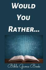 Would You Rather Bible Game Book af Daz Journals