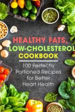 Healthy Fats, Low-Cholesterol Cookbook af Ayden Willms