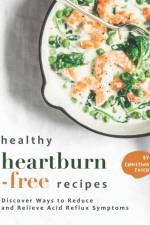 Healthy Heartburn-Free Recipes af Christina Tosch