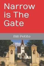Narrow is The Gate af Bill Petite