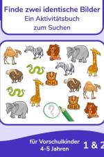 Finde zwei identische Bilder - Ein Aktivitatsbuch zum Suchen fur Vorschulkinder 4-5 Jahren 1 & 2 af Nick Snels