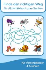 Finde den richtigen Weg - Ein Aktivitatsbuch zum Suchen fur Vorschulkinder 4-5 Jahren af Nick Snels