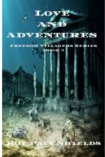 Love and Adventures af Roy Paul Shields