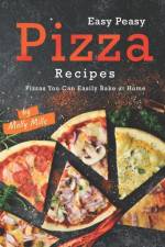Easy Peasy Pizza Recipes af Molly Mills