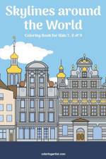 Skylines around the World Coloring Book for Kids 7, 8 & 9 af Nick Snels