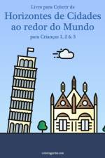 Livro para Colorir de Horizontes de Cidades ao redor do Mundo para Criancas 1, 2 & 3 af Nick Snels