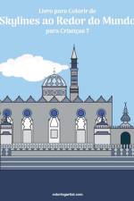 Livro para Colorir de Skylines ao Redor do Mundo para Criancas 7 af Nick Snels