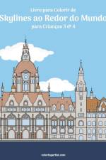 Livro para Colorir de Skylines ao Redor do Mundo para Criancas 3 & 4 af Nick Snels