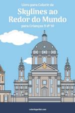 Livro para Colorir de Skylines ao Redor do Mundo para Criancas 9 & 10 af Nick Snels