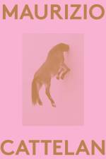 Maurizio Cattelan: 2000 Words