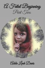 Fatal Beginning af Adda Leah Davis