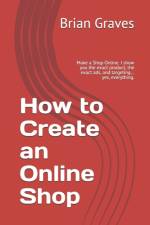 How to Create an Online Shop af Brian Graves