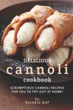 Delicious Cannoli Cookbook af Valeria Ray