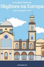 Livro para Colorir de Skylines na Europa para Criancas 1 & 2 af Nick Snels