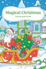 Magical Christmas Coloring Book for Kids af Nick Snels