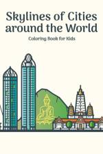 Skylines of Cities around the World Coloring Book for Kids af Nick Snels