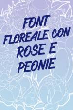 Font floreale con rose e peonie af Nick Snels