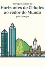 Livro para Colorir de Horizontes de Cidades ao redor do Mundo para Criancas af Nick Snels
