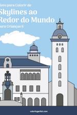 Livro para Colorir de Skylines ao Redor do Mundo para Criancas 6 af Nick Snels