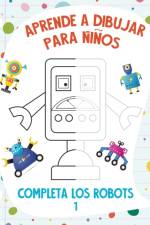 Aprende a Dibujar para Ninos - Completa los Robots 1 af Nick Snels