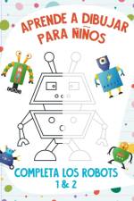 Aprende a Dibujar para Ninos - Completa los Robots 1 & 2 af Nick Snels