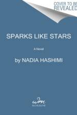 Sparks Like Stars af Nadia Hashimi