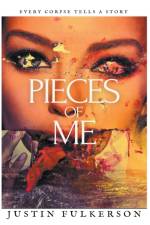 Pieces of Me af Justin Fulkerson