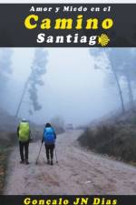Amor y Miedo en el Camino de Santiago af Gonçalo Jn Dias