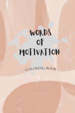 Words of Motivation Coloring Book af Karen Gonzalez
