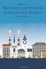 Malbuch mit Skylines von Stadten rund um den Globus fur Erwachsene 4 af Nick Snels